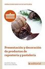Presentación y decoración de productos de repostería y pastelería - IC Editorial