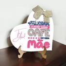 Presente Dia das Mães Placa de Mesa Coração Lembrancinha Decoração 23cm