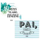 Presente dia dos pais - 2 livros infantis : 10 vezes te amo, papai + pai, você é tudo para mim