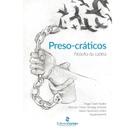 Preso-cráticos : filosofia da cadeia