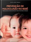 Prevenção de maloclusão no bebê – Monitoramento do Crescimento Crânio Facial desde a Gestação -