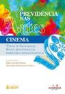 Previdência nas Artes, A : Temas de Seguridade Social Refletidos em Produções Cinematográficas.