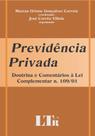 Previdencia Privada - Doutrina e Comentarios a Lei Complementar N. 109/01 Previdencia Privada - Doutrina e Comentarios a Lei Complementar N. 109/01