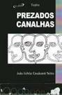 Prezados Canalhas Paperback Netto, João Uchoa Cavalcanti Prezados Canalhas Paperback Netto, João Uchoa Cavalcanti