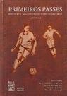 Primeiros passes: documentos para a historia do futebol em sao paulo (1897 - ATTAR EDITORIAL Primeiros passes: documentos para a historia do futebol em sao paulo (1897 - ATTAR EDITORIAL