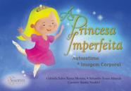 Princesa imperfeita - autoestima e imagem corporal - SINOPSYS Princesa imperfeita - autoestima e imagem corporal - SINOPSYS