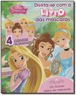 Princesas: Divirta-se Com O Livro Das Mascaras