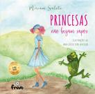 Princesas Não Beijam Sapos Princesas Não Beijam Sapos