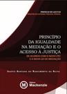 Principio da igualdade na mediaçao e o acesso a justiça, de acordo com o novo cpc e a nova lei de me