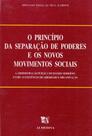 Princípio da Separação de Poderes e os Novos Movimentos Sociais, O - ALMEDINA