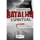 Princípios da Batalha Espiritual - Fábio Coelho Princípios da Batalha Espiritual - Fábio Coelho