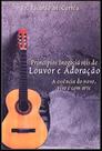 Principios Inegociaveis e Louvor e Adoracao