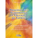 Princípios que Fundamentam a Educação do Espírito - ESPERANCA E CARIDADE