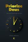 Priorize deus devocionais diários para 365 dias