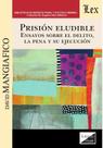 Prisión eludible. Ensayos sobre el delito, la pena - Ediciones Olejnik