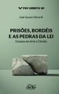 Prisões, bordéis e as pedras da lei: ensaios em arte e direito - DEL REY