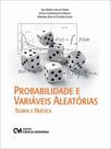 Probabilidade e variáveis aleatórias - teoria e prática
