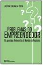 Problemas do Empreendedor: As Questões Relevantes Relevantes do Mundo dos Negócios