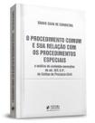 PROCEDIMENTO COMUM E SUA RELAÇAO COM OS PROCEDIMENTOS ESPECIAIS - 1ª ED. 2020 JUSPODIVM