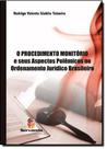 Procedimento Monitório e seus Aspectos Polêmicos no Ordenamento Jurídico Brasileiro, O - SERVANDA - FORNECEDOR VIEIRA LIMA