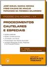 Procedimentos Cautelares e Especiais. Processo Civ Procedimentos Cautelares e Especiais. Processo Civ