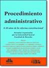 Procedimiento Administrativo: A 20 Anos de la Reforma Constitucional