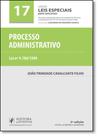 Processo Administrativo - Vol.17 - Coleção Leis Especiais Para Concursos - JUSPODIVM