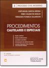 Processo Cívil Moderno: Procedimentos Cautelares e Especiais - Vol.4 - REVISTA DOS TRIBUNAIS Processo Cívil Moderno: Procedimentos Cautelares e Especiais - Vol.4 - REVISTA DOS TRIBUNAIS