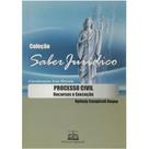 Processo Civil: Recursos e Execucao - Col. Saber Juridico Processo Civil: Recursos e Execucao - Col. Saber Juridico