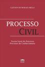Processo civil - Teoria geral do processo de conhecimento Processo civil - Teoria geral do processo de conhecimento