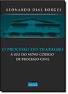 Processo do Trabalho À Luz do Novo Código de Processo Civil