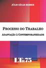 Processo do Trabalho: Adaptação a Contemporaneidade - LTR