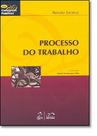 Processo do Trabalho - Serie Concursos Publicos -