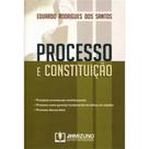 Processo e Constituicao Processo e Constituicao