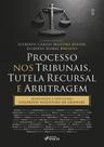 Processo nos Tribunais Tutela Recursal e Arbitragem 2026 Foco Juridico