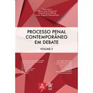 Processo Penal Contemporâneo em Debate Vol.3