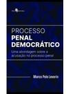 Processo penal democrático Processo penal democrático