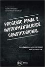 Processo penal e instrumentalidade constitucional - 2020