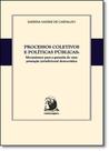 Processos Coletivos e Políticas Públicas: Mecanismos Para a Garantia de Uma Prestação Jurisdicional Democrática - CONTRACORRENTE Processos Coletivos e Políticas Públicas: Mecanismos Para a Garantia de Uma Prestação Jurisdicional Democrática - CONTRACORRENTE