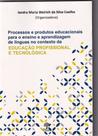 Processos e Produtos Educacionais Para o Ensino e Aprendizagem de Línguas No Contexto Da Educação Profissional e Tecnológica - PONTES Processos e Produtos Educacionais Para o Ensino e Aprendizagem de Línguas No Contexto Da Educação Profissional e Tecnológica - PONTES