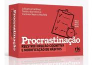 Procrastinação - reestruturação cognitiva e modificação de hábitos