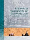 Produçao de conhecimento em estudos do lazer