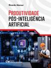 Produtividade pós-inteligência artificial - CIENCIA MODERNA