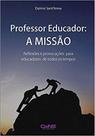 Professor Educador : A Missão - CENE