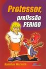 Professor, profissão perigo