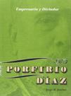 Profirio Díaz. Empresario Y Dictador Profirio Díaz. Empresario Y Dictador