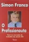 Profissionauta, O
