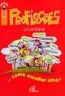 Profissões - Como Escolher Uma