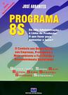 Programa 8s: da Alta Administração à Linha de Produção: o que Fazer Para Aumentar o Lucro Programa 8s: da Alta Administração à Linha de Produção: o que Fazer Para Aumentar o Lucro