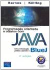 Programação Orientada a Objetos com Java: Uma Introdução Prática Usando o BlueJ